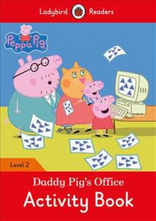 Kniha Peppa Pig: Daddy Pig's Office Activity Book - Ladybird Readers Level 2 