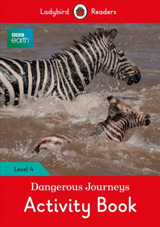 Book BBC Earth: Dangerous Journeys Activity Book - Ladybird Readers Level 4 Ladybird