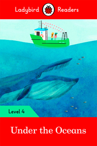 Könyv Ladybird Readers Level 4 - Under the Oceans (ELT Graded Reader) Ladybird