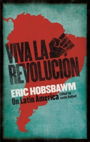 Carte Viva la Revolucion Eric Hobsbawm