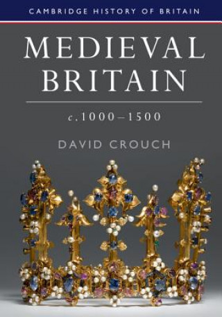 Книга Medieval Britain, c.1000-1500 David Crouch