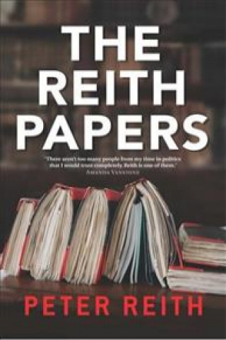 Книга Reith Papers Peter Reith
