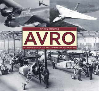 Könyv Avro: The History of an Aircraft Company in Photographs Harry Holmes
