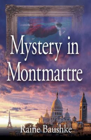 Livre Mystery in Montmartre RAINE BAUSHKE