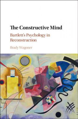 Książka Constructive Mind Brady Wagoner