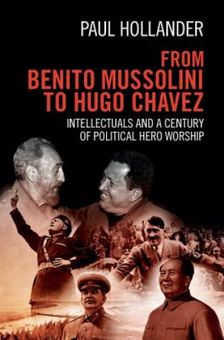 Книга From Benito Mussolini to Hugo Chavez Paul Hollander
