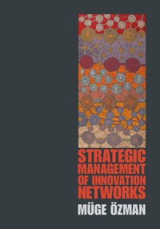 Buch Strategic Management of Innovation Networks Muge Ozman