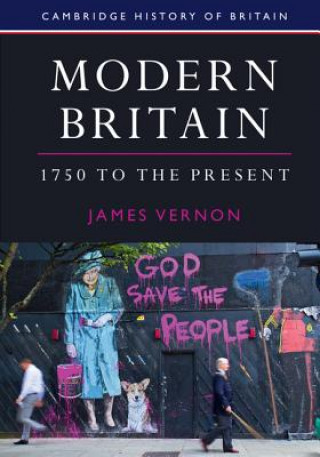 Könyv Modern Britain, 1750 to the Present James Vernon