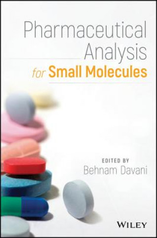 Knjiga Pharmaceutical Analysis for Small Molecules Behnam Davani