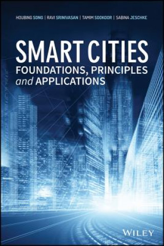 Könyv Smart Cities - Foundations, Principles and Applications Houbing Song