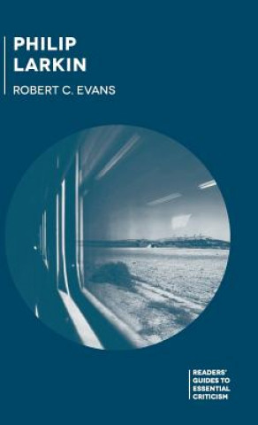 Книга Philip Larkin Robert C. Evans