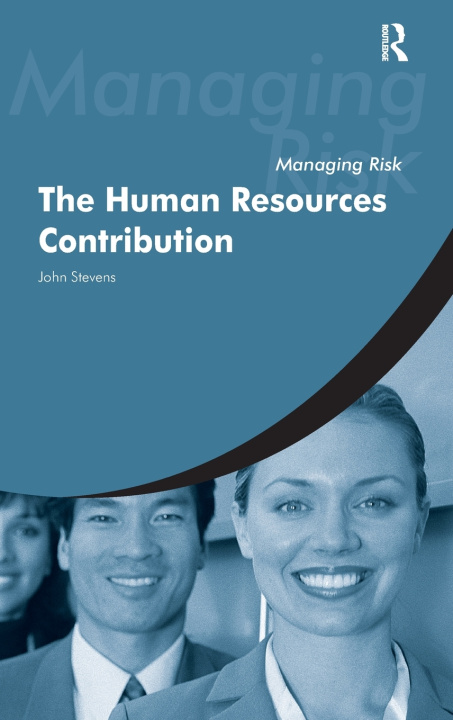 Книга Managing Risk: The HR Contribution John Stevens