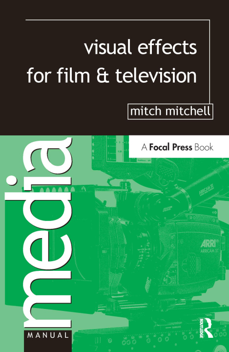 Kniha Visual Effects for Film and Television MITCHELL