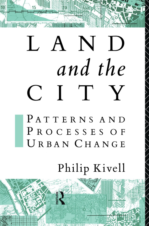 Kniha Land and the City Philip Kivell