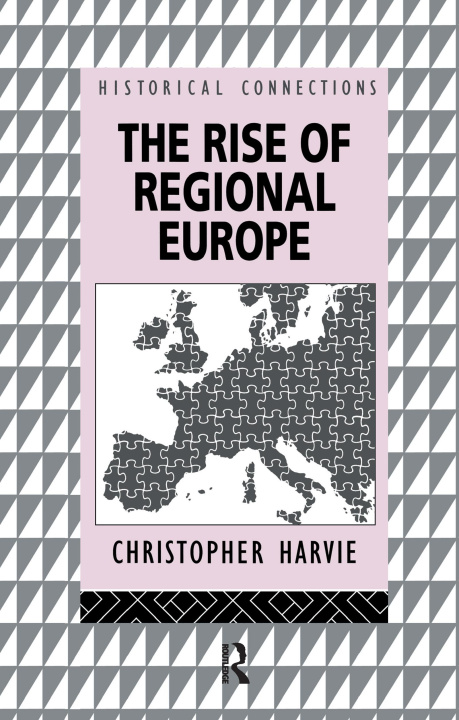 Könyv Rise of Regional Europe HARVIE