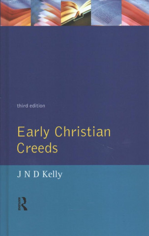 Kniha Early Christian Creeds KELLY