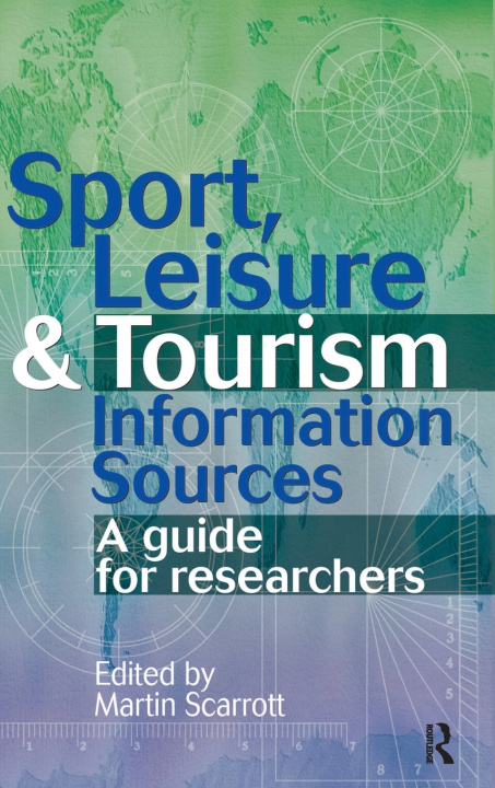 Buch Sport, Leisure and Tourism Information Sources SCARROTT