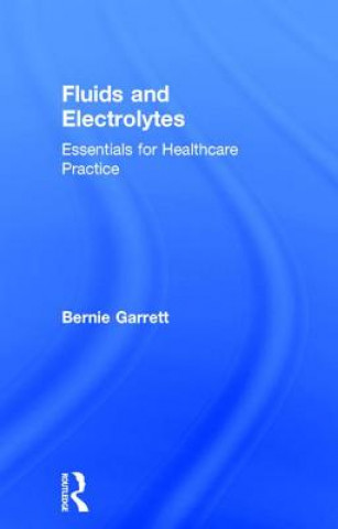 Carte Fluids and Electrolytes Bernard M. Garrett