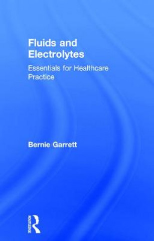 Książka Fluids and Electrolytes Bernard M. Garrett