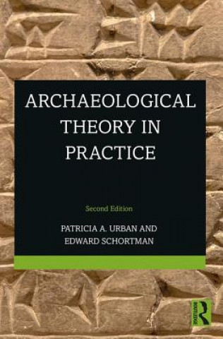 Carte Archaeological Theory in Practice Patricia a Urban