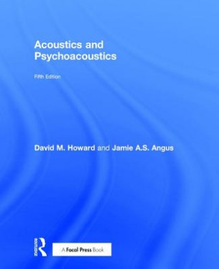 Kniha Acoustics and Psychoacoustics Jamie Angus