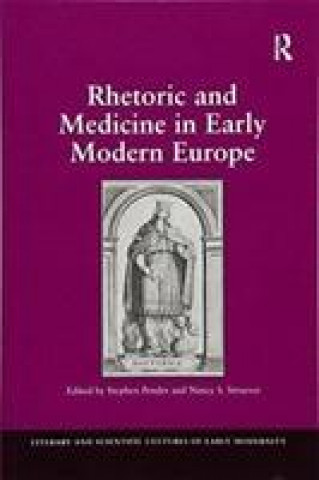 Kniha Rhetoric and Medicine in Early Modern Europe STRUEVER