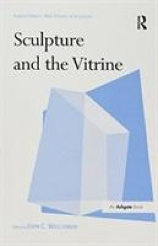 Kniha Sculpture and the Vitrine 