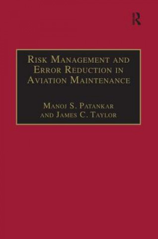 Knjiga Risk Management and Error Reduction in Aviation Maintenance PATANKAR