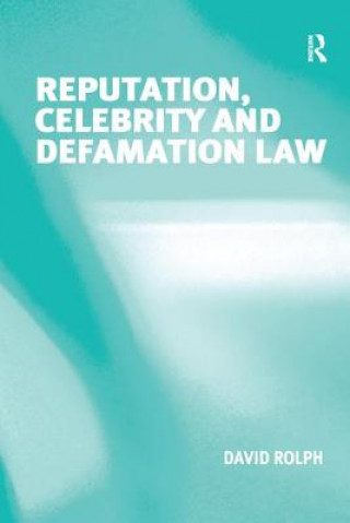 Knjiga Reputation, Celebrity and Defamation Law ROLPH