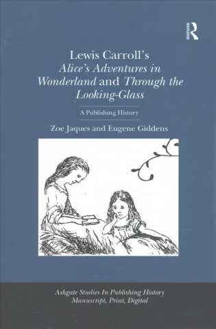 Carte Lewis Carroll's Alice's Adventures in Wonderland and Through the Looking-Glass JAQUES