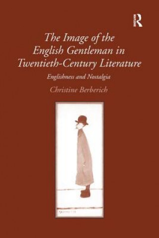 Buch Image of the English Gentleman in Twentieth-Century Literature BERBERICH