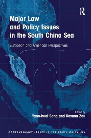 Kniha Major Law and Policy Issues in the South China Sea SONG