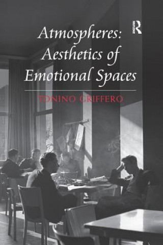 Carte Atmospheres: Aesthetics of Emotional Spaces GRIFFERO