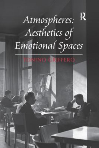 Buch Atmospheres: Aesthetics of Emotional Spaces GRIFFERO