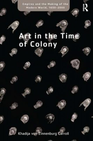 Книга Art in the Time of Colony Carroll