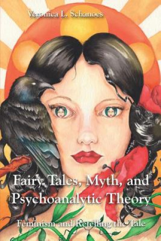 Livre Fairy Tales, Myth, and Psychoanalytic Theory SCHANOES