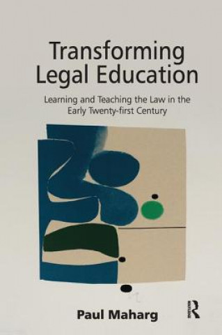 Kniha Transforming Legal Education MAHARG