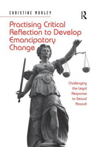 Livre Practising Critical Reflection to Develop Emancipatory Change MORLEY