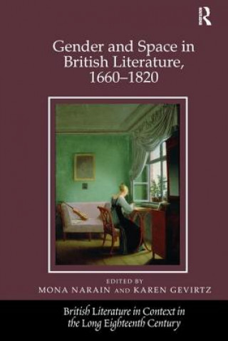 Kniha Gender and Space in British Literature, 1660-1820 NARAIN