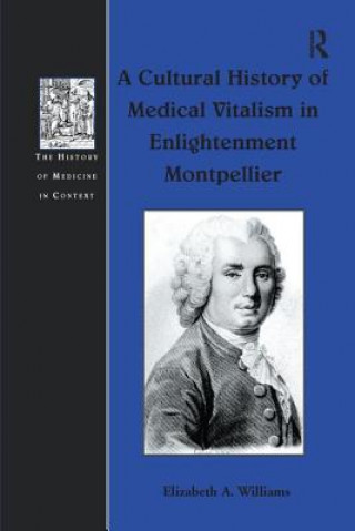 Książka Cultural History of Medical Vitalism in Enlightenment Montpellier Williams