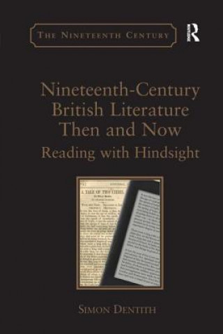 Knjiga Nineteenth-Century British Literature Then and Now DENTITH