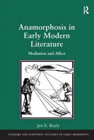 Carte Anamorphosis in Early Modern Literature BOYLE