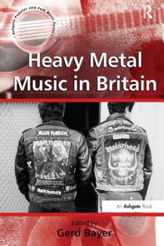 Kniha Heavy Metal Music in Britain 