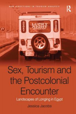 Βιβλίο Sex, Tourism and the Postcolonial Encounter Jessica Jacobs