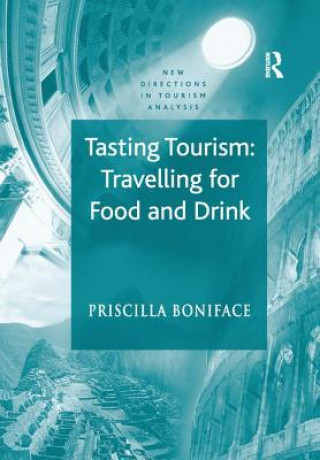 Carte Tasting Tourism: Travelling for Food and Drink BONIFACE