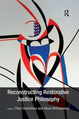 Knjiga Reconstructing Restorative Justice Philosophy GAVRIELIDES