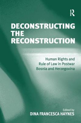 Knjiga Deconstructing the Reconstruction Dina Francesca Haynes