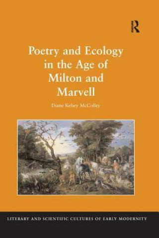 Książka Poetry and Ecology in the Age of Milton and Marvell MCCOLLEY