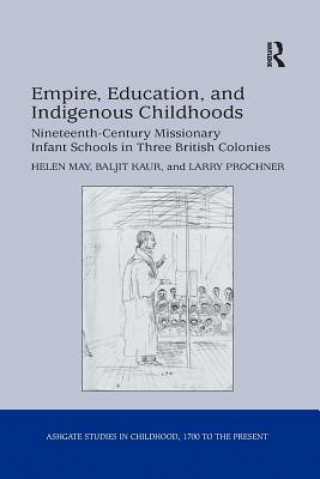 Kniha Empire, Education, and Indigenous Childhoods MAY