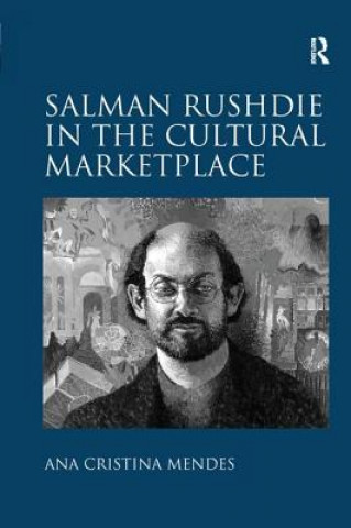 Książka Salman Rushdie in the Cultural Marketplace MENDES